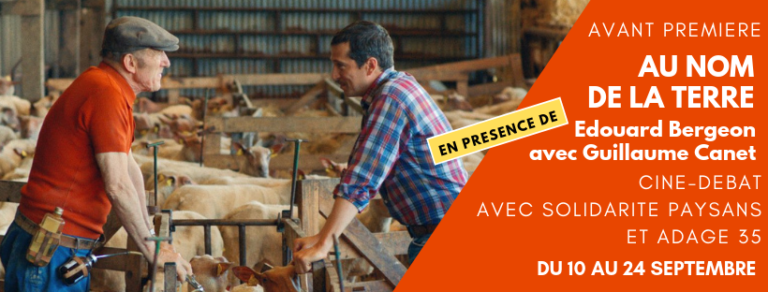Date De Sortie Au Nom De La Terre Avant-premières AU NOM DE LA TERRE – CinéMA 35