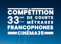 COMPÉTITION 2024 CINÉMA35 appel à films